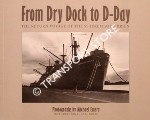 Book cover of From Dry Dock to D-Day - The Return Voyage of the SS Jeremiah O'Brien by EMERY, Michael